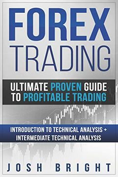 portada Forex Trading: Ultimate Proven Guide to Profitable Trading: Introduction to Technical Analysis + Intermediate Technical Analysis: 10 (en Inglés)