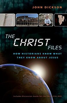 portada The Christ Files: How Historians Know What They Know About Jesus 