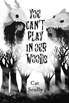 portada You Can't Play In Our Woods (en Inglés)