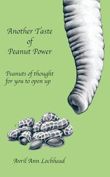 portada Another Taste of Peanut Power: Peanuts of Thought for You to Open Up (in English)