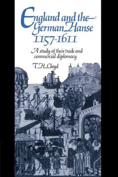 portada England and the German Hanse, 1157-1611: A Study of Their Trade and Commercial Diplomacy (en Inglés)