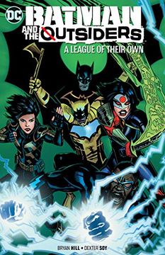 Libro Batman and the Outsiders 02 a League of Their own (libro en Inglés),  Bryan Hill, ISBN 9781779502865. Comprar en Buscalibre