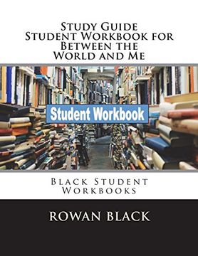 portada Study Guide Student Workbook for Between the World and me: Black Student Workbooks (en Inglés)