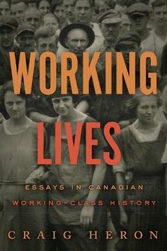 portada Working Lives: Essays in Canadian Working-Class History (en Inglés)