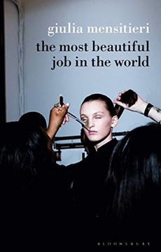 portada The Most Beautiful job in the World: Lifting the Veil on the Fashion Industry (Criminal Practice) (en Inglés)