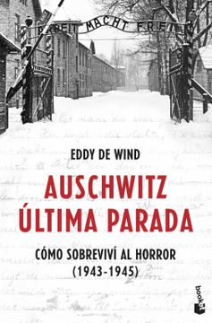 portada Auschwitz: Última Parada: Cómo Sobreviví al Horror