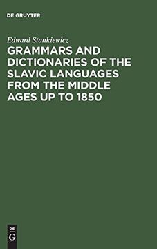 portada Grammars and Dictionaries of the Slavic Languages From the Middle Ages up to 1850 (en Inglés)