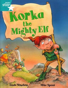 portada Rigby Star Guided 2, Turquoise Level: Korka the Mighty Elf Pupil Book (single): Turquoise Level Level 2