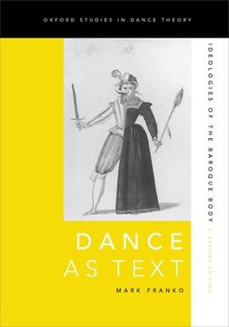 portada Dance as Text: Ideologies of the Baroque Body (Oxford Studies in Dance Theory) (in English)