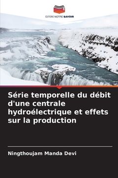 portada Série temporelle du débit d'une centrale hydroélectrique et effets sur la production (in French)
