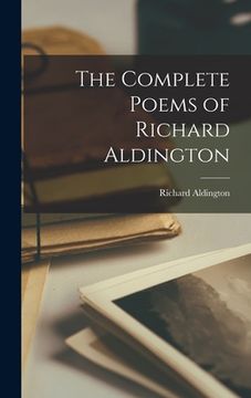 portada The Complete Poems of Richard Aldington (en Inglés)