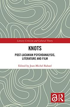 portada Knots: Post-Lacanian Psychoanalysis, Literature and Film (Literary Criticism and Cultural Theory) (en Inglés)