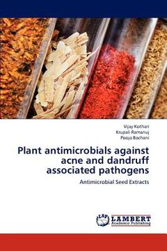 portada plant antimicrobials against acne and dandruff associated pathogens (en Inglés)