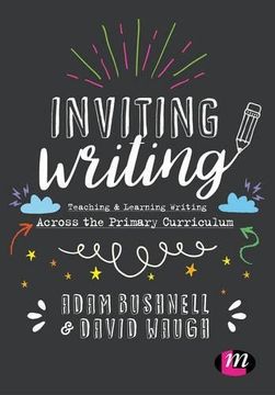 portada Inviting Writing: Teaching and Learning Writing Across the Primary Curriculum (in English)