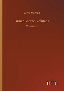 portada Farmer George, Volume 1: Volume 1: