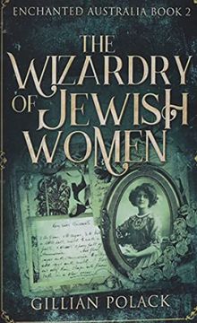 portada The Wizardry of Jewish Women (2) (Enchanted Australia) (en Inglés)
