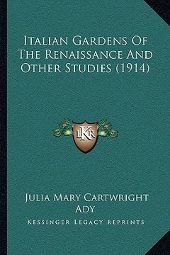 portada italian gardens of the renaissance and other studies (1914) (in English)