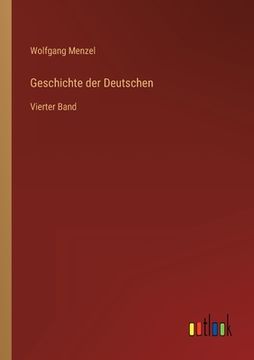 portada Geschichte der Deutschen: Vierter Band (en Alemán)