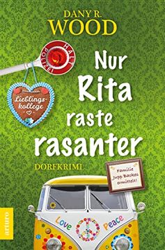 portada Nur Rita Raste Rasanter (Familie Jupp Backes Ermittelt: Dorfkrimi) (en Alemán)