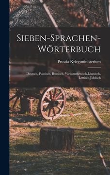 portada Sieben-Sprachen-Wörterbuch: Deutsch, Polnisch, Russisch, Weissruthenisch, Litauisch, Lettisch, Jiddisch (in German)