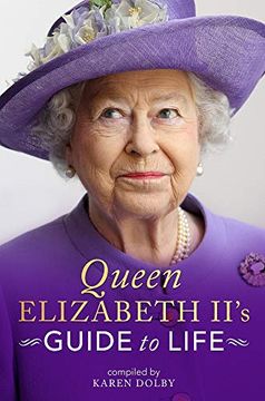portada Queen Elizabeth Ii's Guide to Life (in English)