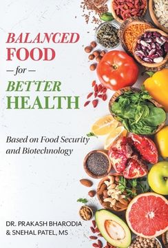 portada Balanced Food for Better Health: Based on Food Security and Biotechnology (en Inglés)