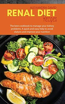 portada Renal Diet Recipes: The Best Cookbook to Manage Your Kidney Problems. A Quick and Easy Help to Avoid Dialysis and Improve Your Nutrition (en Inglés)
