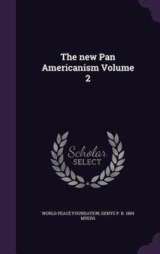 portada The new Pan Americanism Volume 2