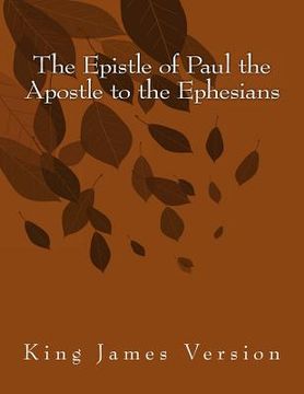 portada The Epistle of Paul the Apostle to the Ephesians: King James Version (en Inglés)