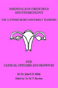 portada essentials of obstetrics and gynaecology for clinical officers and midwives: vol. ii: gynaecology and family planning (en Inglés)