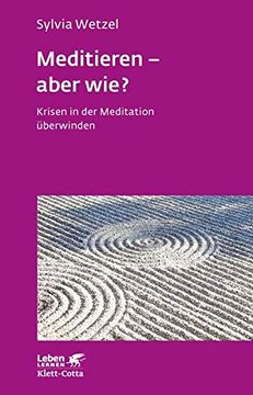 portada Meditieren - Aber Wie? Krisen in der Meditation Überwinden (Leben Lernen) (en Alemán)