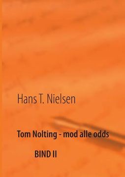 portada Tom Nolting - mod alle odds: Bind II (in Danés)