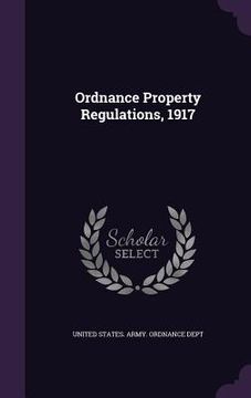 portada Ordnance Property Regulations, 1917 (en Inglés)