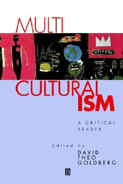 multiculturalism,a critical reader