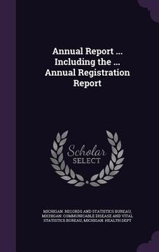 portada Annual Report ... Including the ... Annual Registration Report (in English)