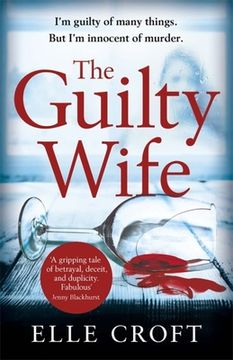 portada The Guilty Wife: A Thrilling Psychological Suspense with Twists and Turns That Grip You to the Very Last Page (en Inglés)