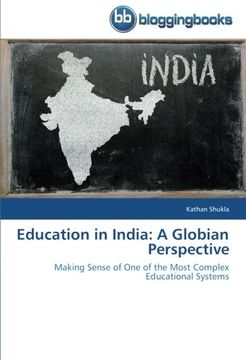 portada Education in India: A Globian Perspective: Making Sense of One of the Most Complex Educational Systems