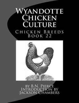 portada Wyandotte Chicken Culture: Chicken Breeds Book 22 (en Inglés)