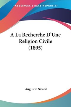 portada A La Recherche D'Une Religion Civile (1895) (in French)