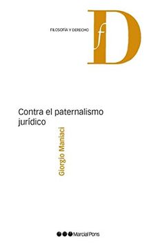 portada Contra el Paternalismo Jurídico (Filosofía y Derecho)