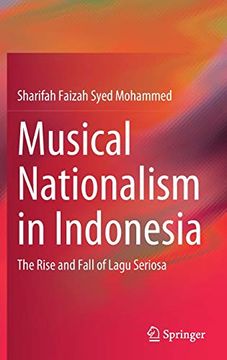 portada Musical Nationalism in Indonesia: The Rise and Fall of Lagu Seriosa (en Inglés)