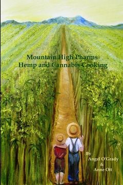 portada Mountain High Pharms Hemp and Cannabis Cooking (en Inglés)