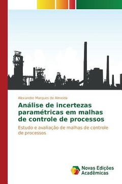 portada Análise de incertezas paramétricas em malhas de controle de processos (en Portugués)