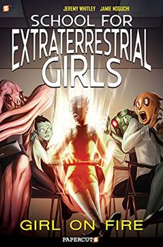 portada The School for Exraterrestrial Girls #1: Girl on Fire (School for Extraterrestrial Girls) 
