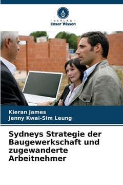 portada Sydneys Strategie der Baugewerkschaft und zugewanderte Arbeitnehmer (in German)