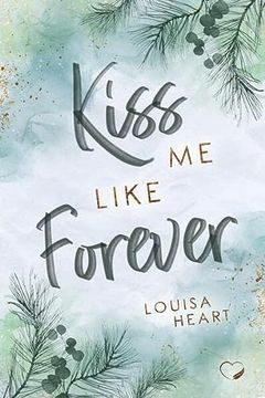 portada Kiss me Like Forever: Liebesroman (en Alemán)