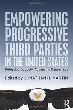 portada Empowering Progressive Third Parties in the United States: Defeating Duopoly, Advancing Democracy