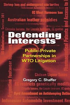 portada Defending Interests: Public-Private Partnerships in wto Litigation (en Inglés)