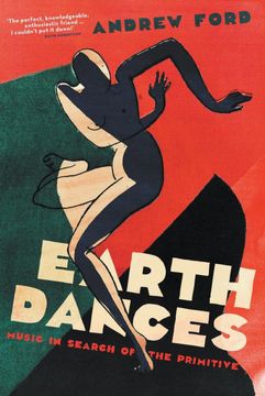 portada Earth Dances: Music in Search of the Primitive (en Inglés)