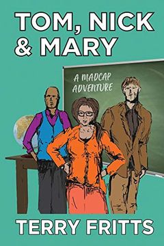 portada Tom, Nick & Mary: A Madcap Adventure (in English)